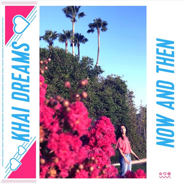 Now and Then — khai dreams