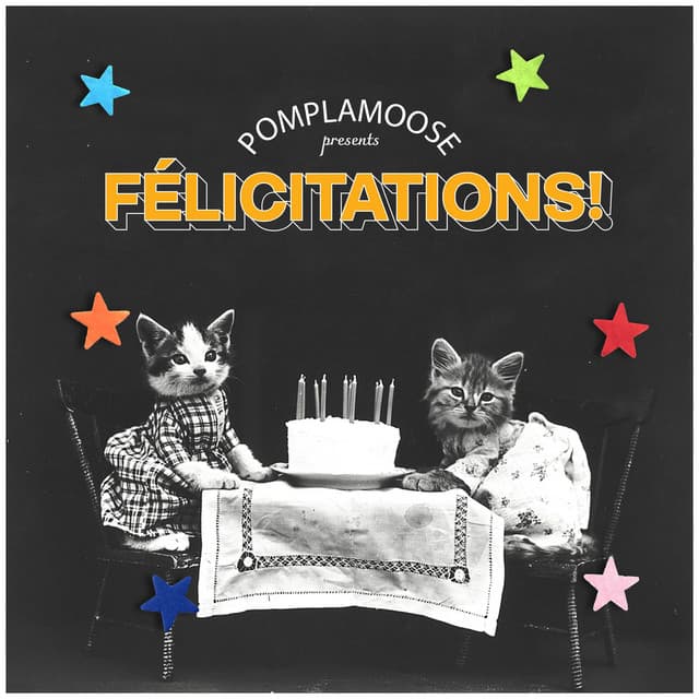 Félicitations! — Pomplamoose