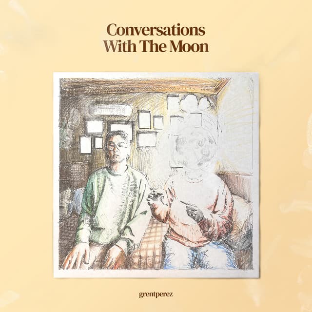 Conversations with the Moon — grentperez